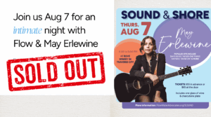 Join us Aug 7 for an intimate night with Flow & May Erlewine!